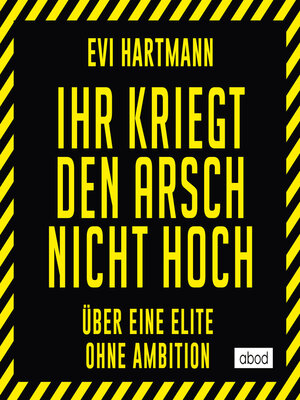 cover image of Ihr kriegt den Arsch nicht hoch